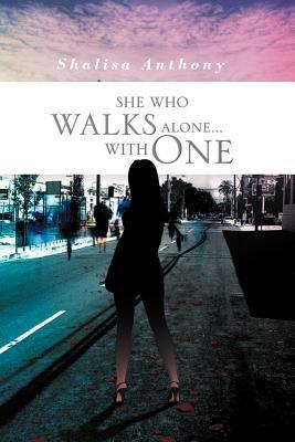 She Who Walks Alone...with One 146919354X Book Cover