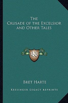 The Crusade of the Excelsior and Other Tales 1162645512 Book Cover