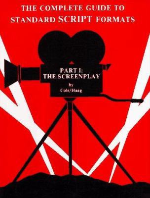 The Complete Guide to Standard Script Formats: ... 0929583000 Book Cover