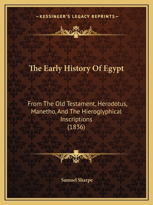 The Early History Of Egypt: From The Old Testam... 1165089149 Book Cover