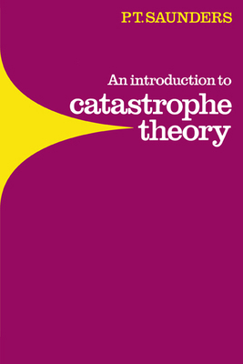An Introduction to Catastrophe Theory 0521297826 Book Cover