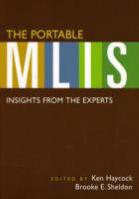 The Portable MLIS: Insights from the Experts 1591585473 Book Cover