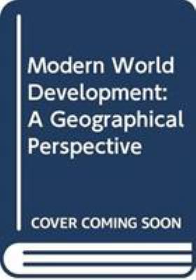 Modern World Development: A Geographical Perspe... 0389203211 Book Cover