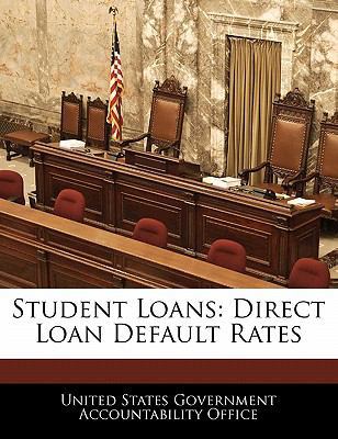 Student Loans: Direct Loan Default Rates 1240676670 Book Cover