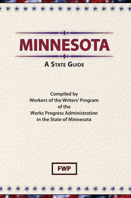 Minnesota: A State Guide 0403021731 Book Cover