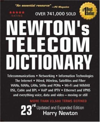 Newton's Telecom Dictionary: Telecommunications... 0979387302 Book Cover