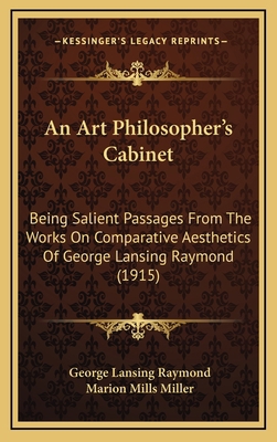 An Art Philosopher's Cabinet: Being Salient Pas... 1165323907 Book Cover