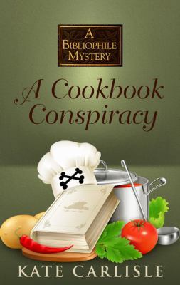 A Cookbook Conspiracy [Large Print] 1410463052 Book Cover