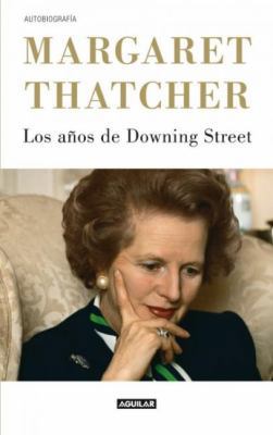 Margaret Thatcher Los Anos de Downing Street [Spanish] 6071126541 Book Cover