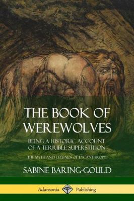 The Book of Werewolves: Being a Historic Accoun... 0359013287 Book Cover