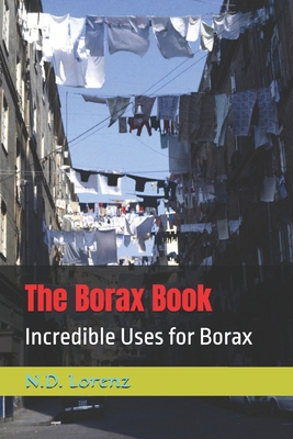 The Borax Book: Incredible Uses for Borax B0D8WD7CNK Book Cover