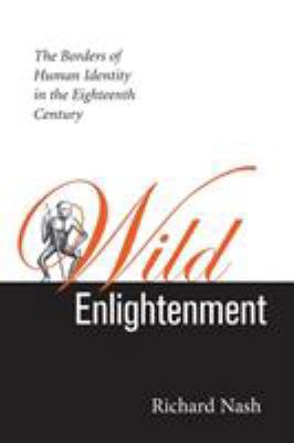 Wild Enlightenment: The Borders of Human Identi... 0813938821 Book Cover