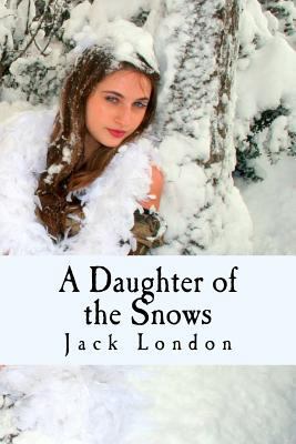 A Daughter of the Snows 1539872971 Book Cover