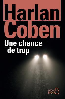 Une chance de trop (nouvelle ?dition) [French] 271447117X Book Cover