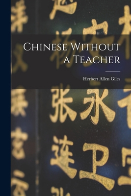 Chinese Without a Teacher 1018945385 Book Cover