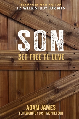 Son: Set Free To Love B0DLBCFCMV Book Cover