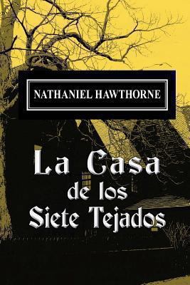 La casa de los siete tejados [Spanish] 1490403434 Book Cover