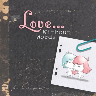 Love... Without Words 1791540228 Book Cover