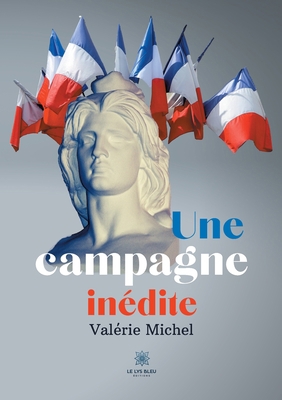 Une campagne inédite [French] B097XGM76B Book Cover