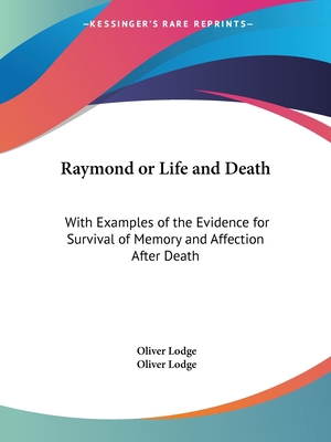 Raymond or Life and Death: With Examples of the... 156459632X Book Cover