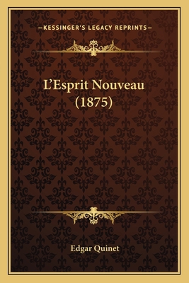 L'Esprit Nouveau (1875) [French] 1165432757 Book Cover