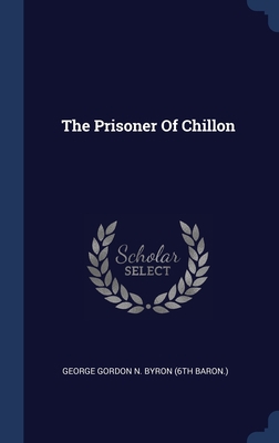 The Prisoner Of Chillon 1340060183 Book Cover