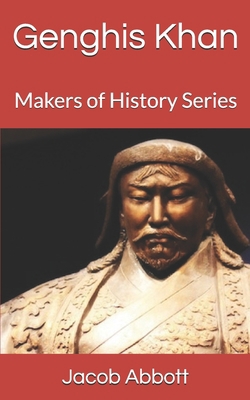 Genghis Khan: Makers of History Series B085DQJ5N6 Book Cover