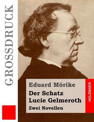 Der Schatz / Lucie Gelmeroth (Großdruck): Zwei ... [German] 1537495577 Book Cover