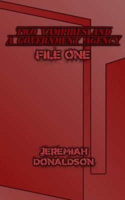 Two Vampires and a Government Agency: File One B0GDT57WG1 Book Cover