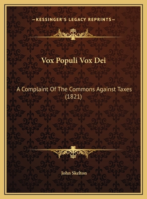 Vox Populi Vox Dei: A Complaint Of The Commons ... 1169619681 Book Cover