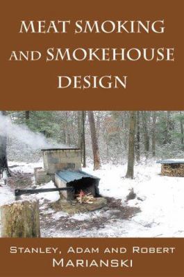 Meat Smoking and Smokehouse Design B0082OJU20 Book Cover