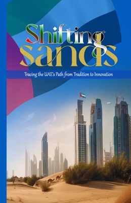 Shifting Sands: Tracing the UAE's Path from Tra... B0CJSG2H2N Book Cover