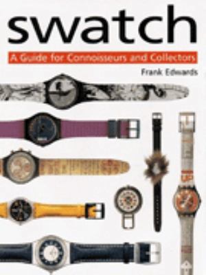 Swatch, a Guide for Connoisseurs and Collectors 1850768269 Book Cover