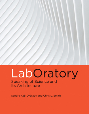 Laboratory: Speaking of Science and Its Archite... 0262551136 Book Cover