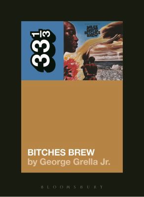 Miles Davis' Bitches Brew 162892943X Book Cover