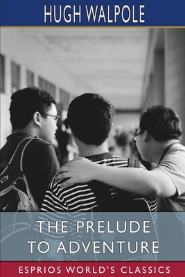 The Prelude to Adventure (Esprios Classics) 1006639608 Book Cover