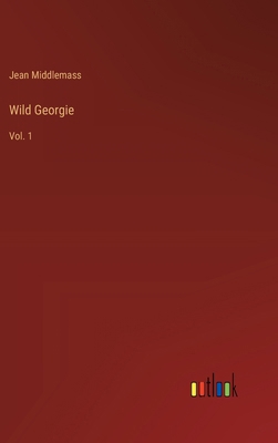 Wild Georgie: Vol. 1 3368191993 Book Cover