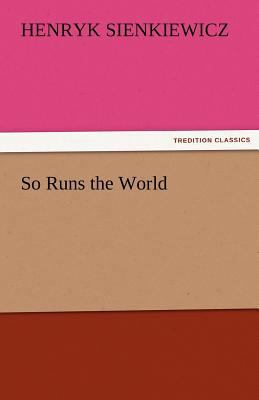 So Runs the World 3842425465 Book Cover