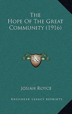 The Hope of the Great Community (1916) 1165175738 Book Cover