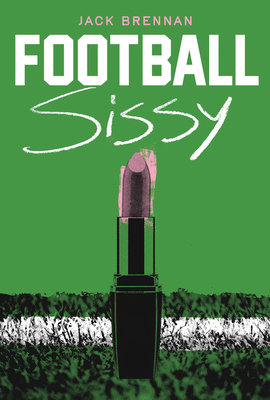 Football Sissy: A Cross-Dressing Memoir 1540270041 Book Cover