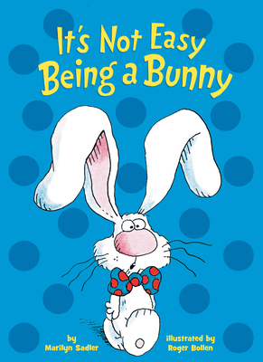 It's Not Easy Being a Bunny: An Early Reader Bo... 1984895109 Book Cover