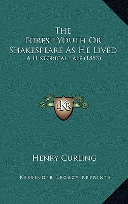 The Forest Youth Or Shakespeare As He Lived: A ... 1167216318 Book Cover