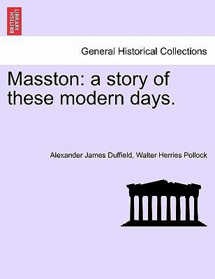 Masston: A Story of These Modern Days. Vol. II 1241496293 Book Cover