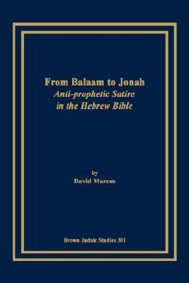 From Balaam to Jonah: Anti-Prophetic Satire in ... 1930675291 Book Cover