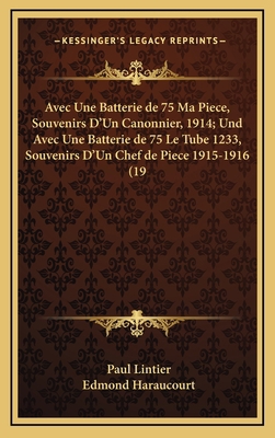 Avec Une Batterie de 75 Ma Piece, Souvenirs D'U... [French] 1168628059 Book Cover