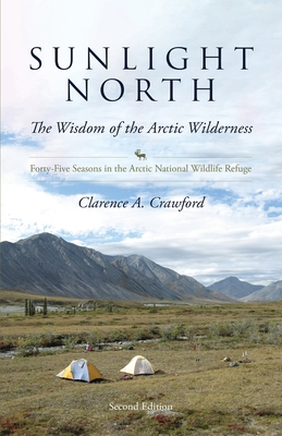 Sunlight North: Forty-Five Seasons in the Arcti... 1594338884 Book Cover