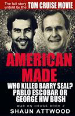 American Made: Who Killed Barry Seal? Pablo Esc... 0993021530 Book Cover