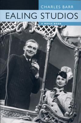 Ealing Studios: A Movie Book 0520215540 Book Cover