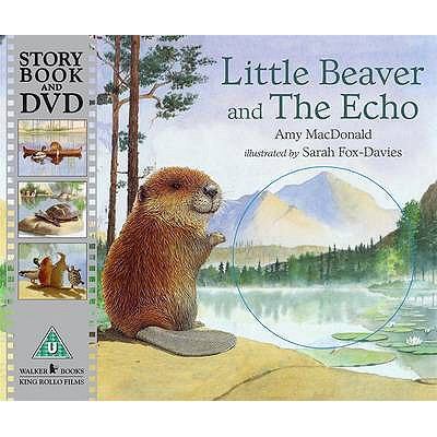 Little Beaver and the Echo. Amy MacDonald 1406324027 Book Cover