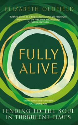 Fully Alive: Tending to the Soul in Turbulent T... 1399810774 Book Cover